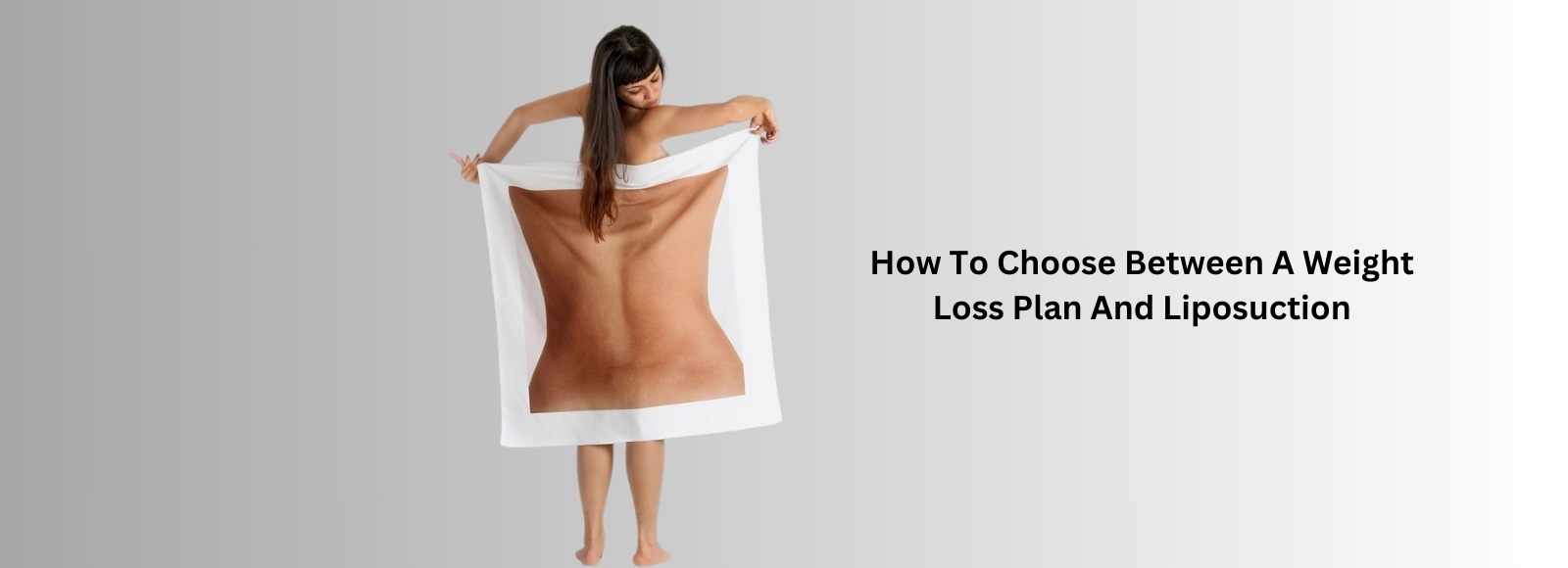 Banner How To Choose Between A Weight Loss Plan And Liposuction